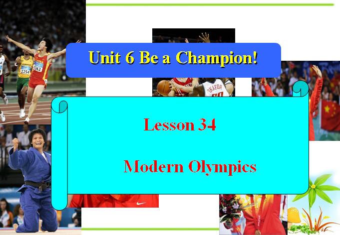 2016最新冀教版八年级下册英语Unit_6《Lesson_34_Modern_Olympics》课件
